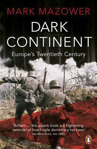 Cover image for Dark Continent: Europe's Twentieth Century