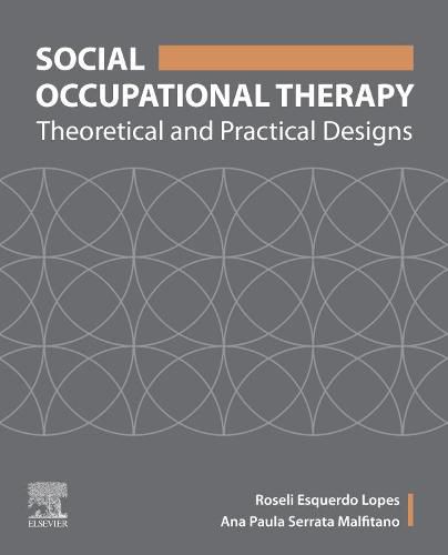 Cover image for Social Occupational Therapy: Theoretical and Practical Designs