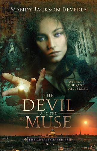 Cover image for The Devil And The Muse: (The Creatives Series, Book 2) A Dark And Seductive Supernatural Suspense Thriller