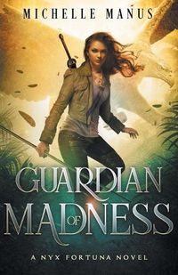 Cover image for Guardian of Madness: A Nyx Fortuna Novel