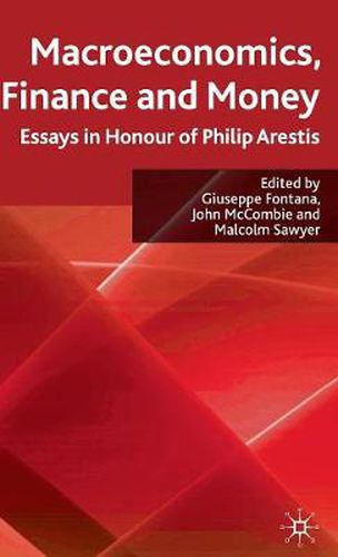 Cover image for Macroeconomics, Finance and Money: Essays in Honour of Philip Arestis