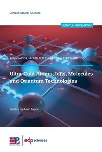 Cover image for Ultra-Cold Atoms, Ions, Molecules and Quantum