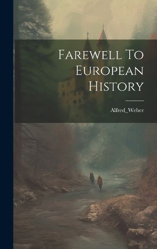 Cover image for Farewell To European History