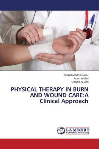 Cover image for Physical Therapy in Burn and Wound Care: A Clinical Approach