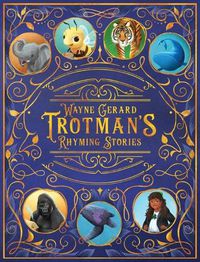 Cover image for Wayne Gerard Trotman's Rhyming Stories: An Anthology of Seven Illustrated Children's Poems