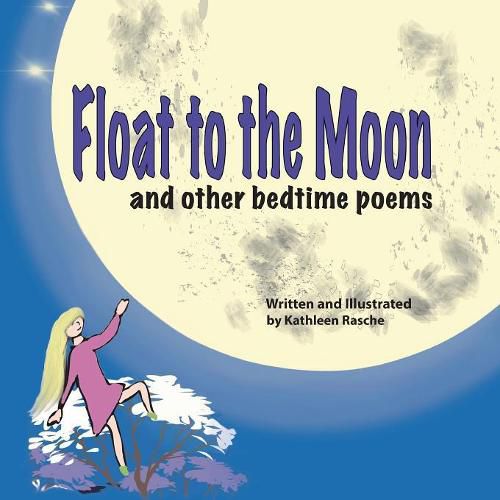 Cover image for Float to the Moon: and other bedtime poems