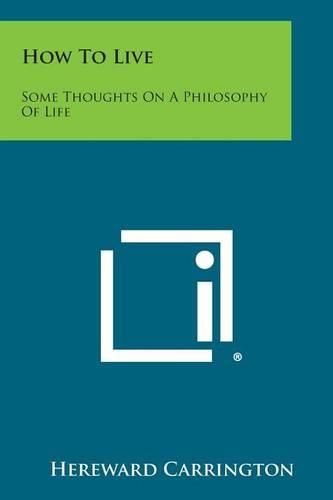 Cover image for How to Live: Some Thoughts on a Philosophy of Life