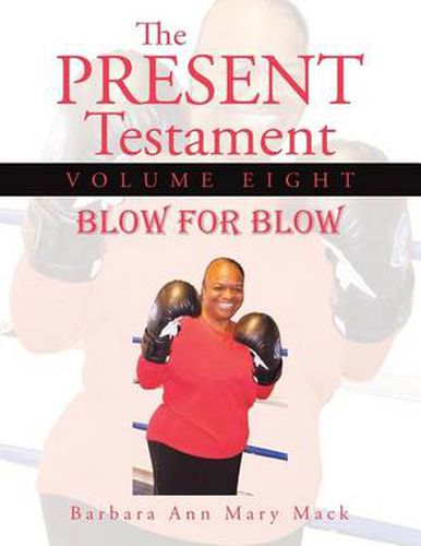 The Present Testament Volume Eight