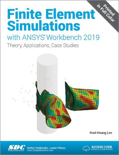 Cover image for Finite Element Simulations with ANSYS Workbench 2019