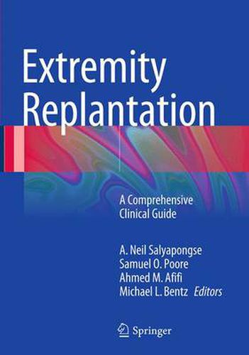 Extremity Replantation: A Comprehensive Clinical Guide