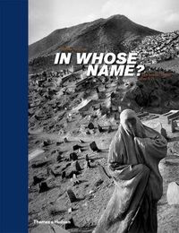 Cover image for In Whose Name?: The Islamic World After 9/11