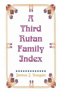 Cover image for A Third Rutan Family Index