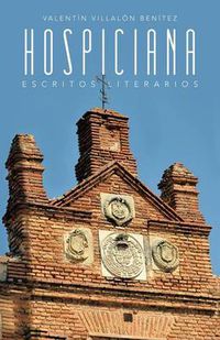 Cover image for Hospiciana: Escritos Literarios