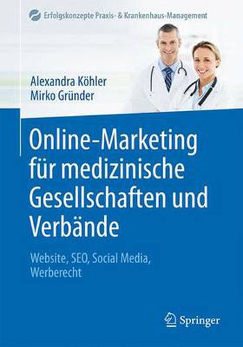 Cover image for Online-Marketing fur medizinische Gesellschaften und Verbande: Website, SEO, Social Media, Werberecht