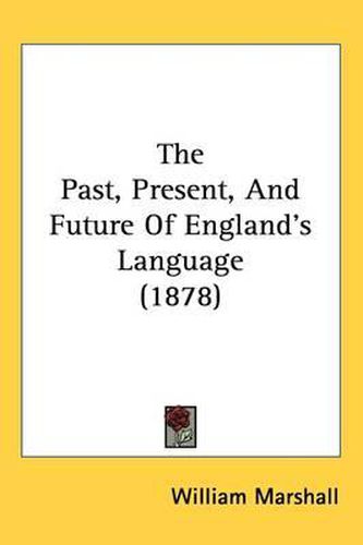 The Past, Present, and Future of England's Language (1878)