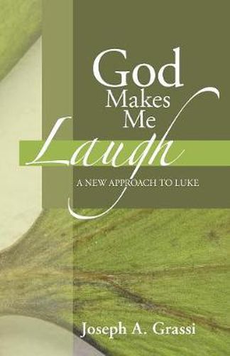 Cover image for God Makes Me Laugh: A New Approach to Luke