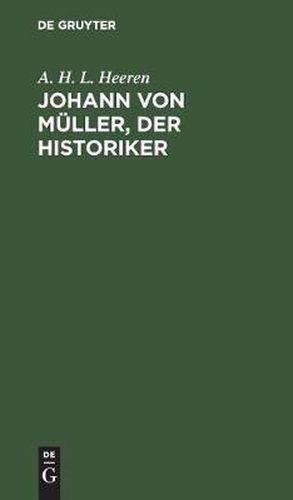 Johann von Muller, der Historiker