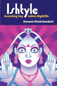 Cover image for Ishtyle: Accenting Gay Indian Nightlife