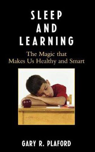 Cover image for Sleep and Learning: The Magic that Makes Us Healthy and Smart