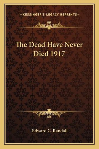 The Dead Have Never Died 1917