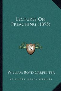 Cover image for Lectures on Preaching (1895)