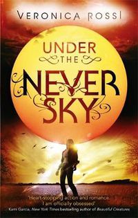 Cover image for Under The Never Sky: Number 1 in series