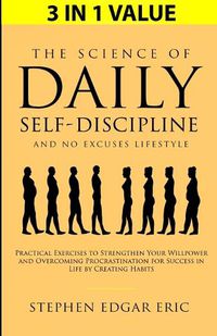 Cover image for The Science of Daily Self-Discipline and No Excuses Lifestyle