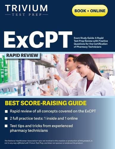 Cover image for ExCPT Exam Study Guide: A Rapid Test Prep Review with Practice Questions for the Certification of Pharmacy Technicians