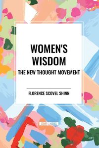 Cover image for Women's Wisdom: The New Thought Movement