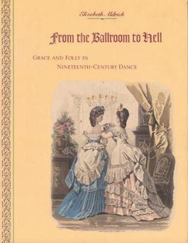 Cover image for From the Ballroom to Hell: Grace and Folly in Nineteenth-Century Dance