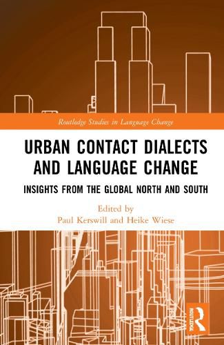 Cover image for Urban Contact Dialects and Language Change: Insights from the Global North and South