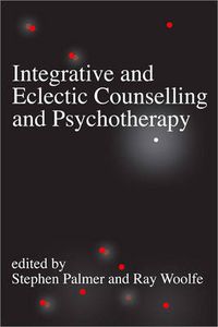 Cover image for Integrative and Eclectic Counselling and Psychotherapy