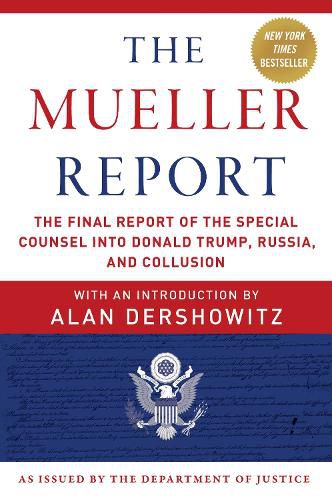 Cover image for The Mueller Report: The Final Report of the Special Counsel into Donald Trump, Russia, and Collusion