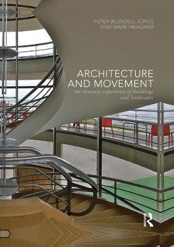 Cover image for Architecture and Movement: the Dynamic Experience of Buildings and Landscapes