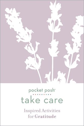 Pocket Posh Take Care: Inspired Activities for Gratitude