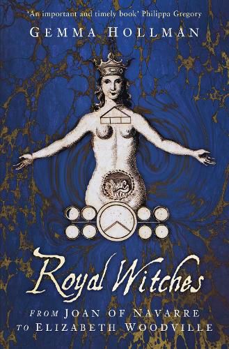 Cover image for Royal Witches: From Joan of Navarre to Elizabeth Woodville