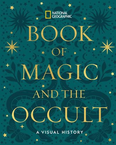 Cover image for National Geographic Book of Magic and the Occult