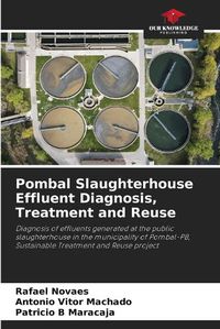 Cover image for Pombal Slaughterhouse Effluent Diagnosis, Treatment and Reuse