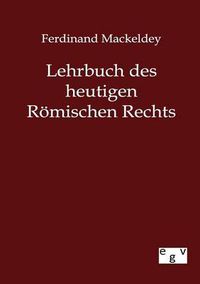 Cover image for Lehrbuch des heutigen Roemischen Rechts