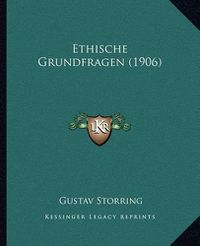 Cover image for Ethische Grundfragen (1906)