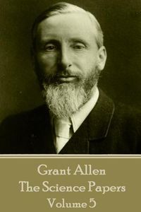 Cover image for Grant Allen - The Science Papers