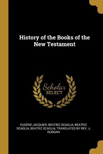 Cover image for History of the Books of the New Testament