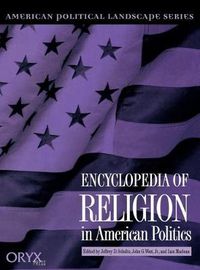 Cover image for Encyclopedia of Religion in American Politics