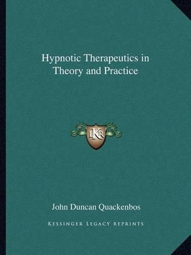 Hypnotic Therapeutics in Theory and Practice