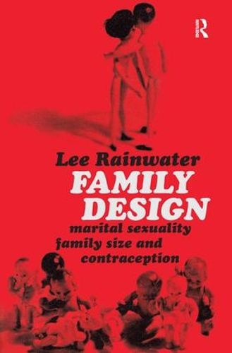 Cover image for Family Design: Marital Sexuality, Family Size, and Contraception