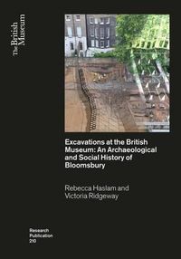 Cover image for Excavations at the British Museum: An Archaeological and Social History of Bloomsbury