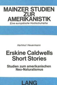 Cover image for Erskine Caldwells Short Stories: Studien Zum Amerikanischen Neo-Naturalismus