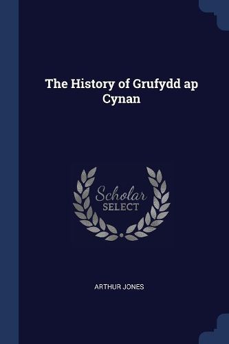 Cover image for The History of Grufydd AP Cynan