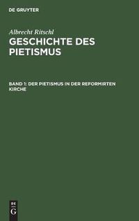 Cover image for Der Pietismus in der reformirten Kirche