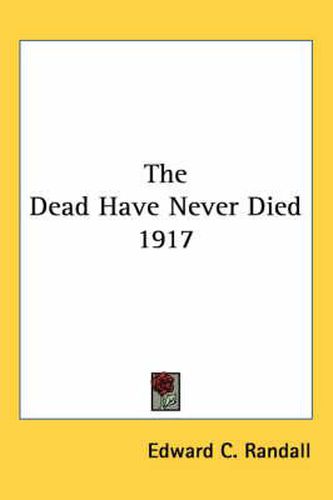 Cover image for The Dead Have Never Died 1917